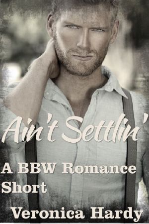 [Ain't Settling 02] • Ain't Settling · A BBW Romance